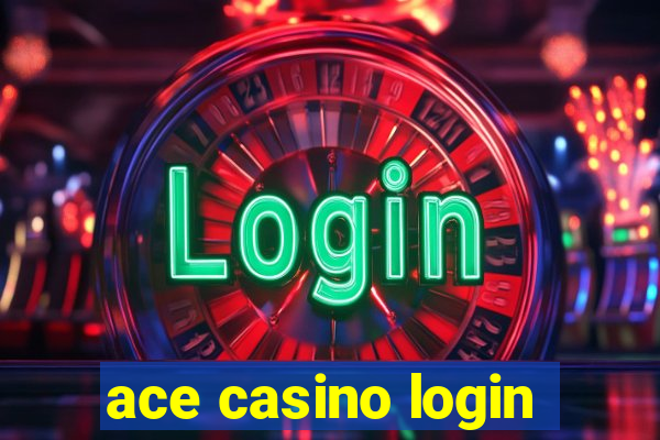 ace casino login